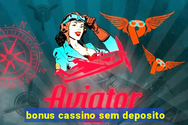 bonus cassino sem deposito